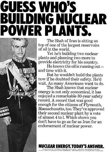 428px-Shah-nukeIran Advertisement from the 1970s by American nuclear-energy companies, using Iran's nuclear program as a marketing ploy.
